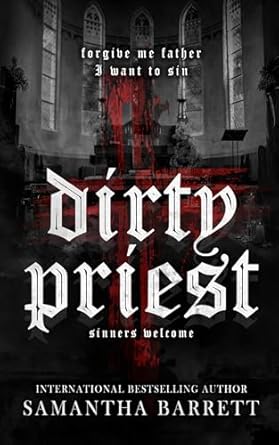 Dirty Priest (Sinners Welcome #1)
