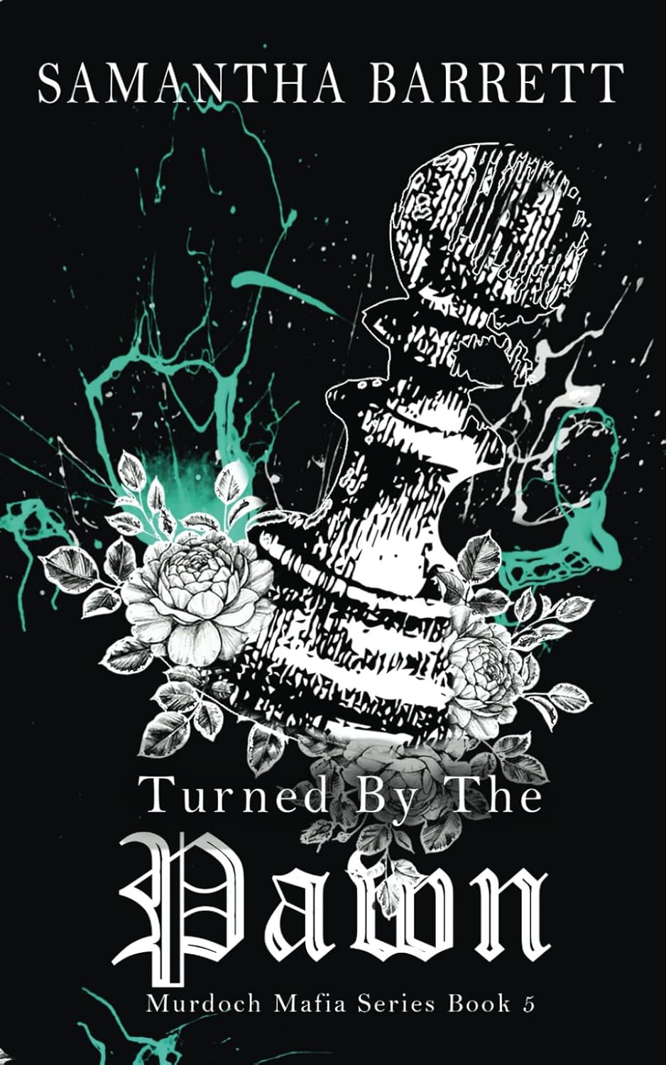 Turned by the Pawn (Murdoch Mafia #5) SIGNED