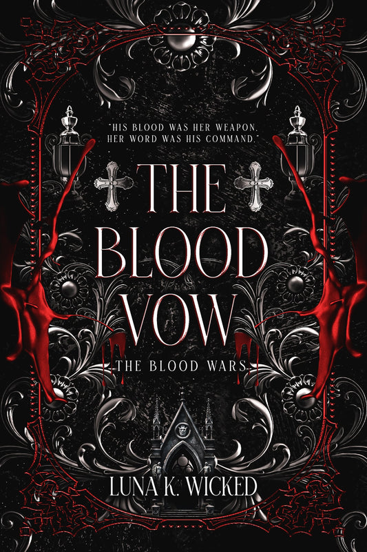 Open Pre-Order: The Blood Vow by Luna K. Wicked