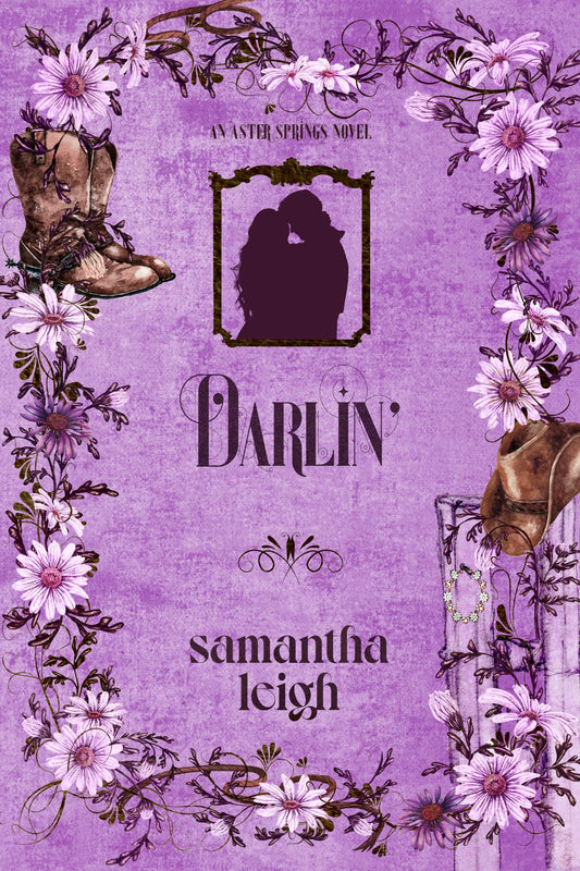 Open Pre-Order: Darlin' (Aster Springs Book 4) by Samantha Leigh