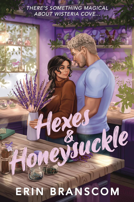 Hexes & Honeysuckle (Wisteria Cove Book 3) by Erin