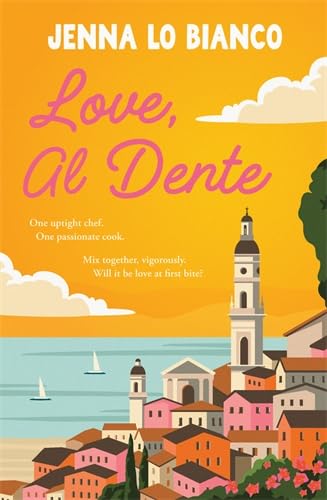 Love, Al Dente: A Saucy Italian Romance