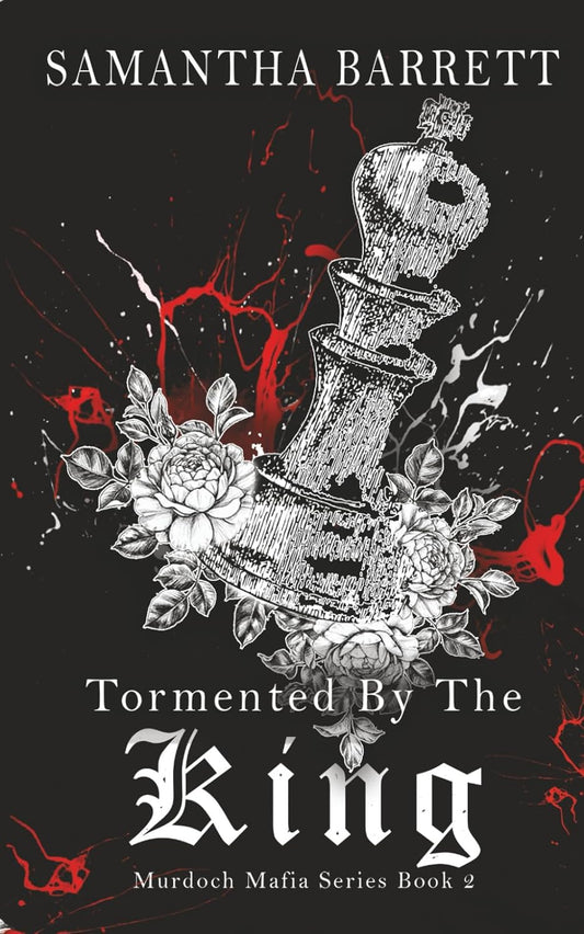 Tormented by the King (Murdoch Mafia #2) SIGNED