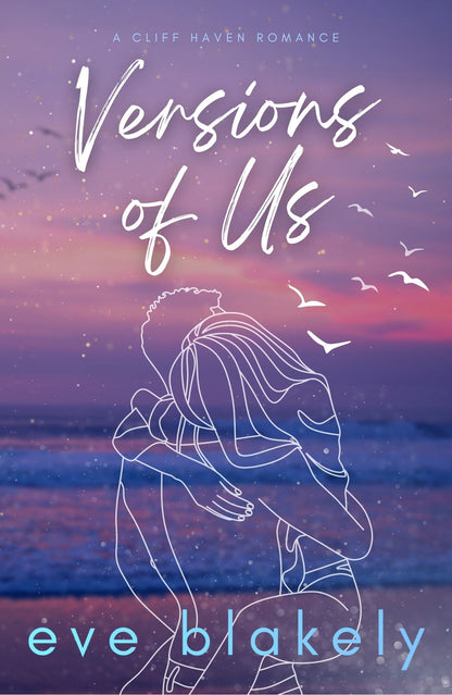 The Version of Us (Cliff Haven Book 2) SIGNED COPIES