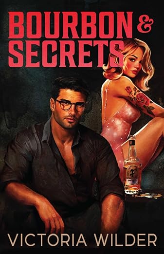 Bourbon & Secrets (Book 2 - The Bourbon Boy Series) Sprayed Edges