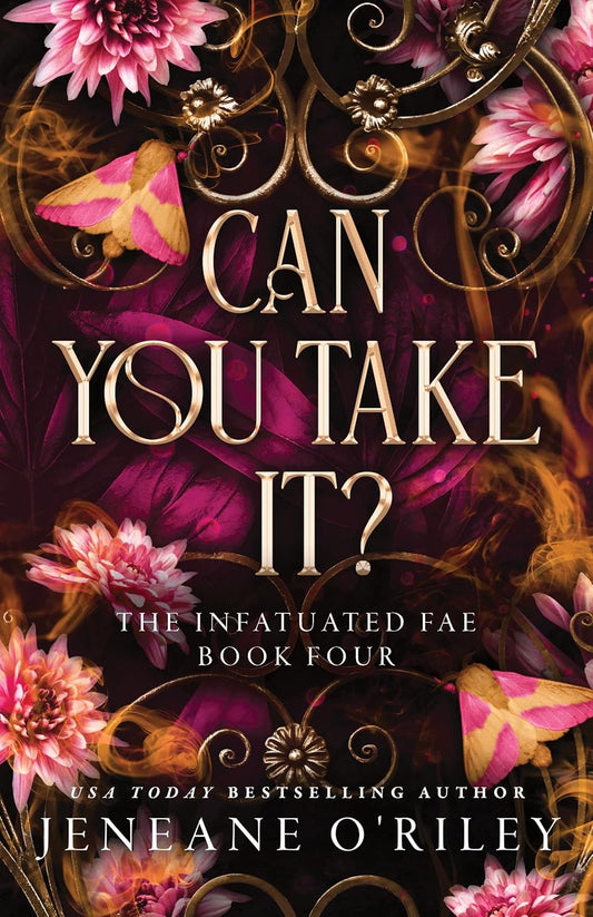 Can You Take It? (The Infatuated Fae Book 4)